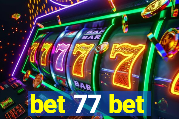 bet 77 bet